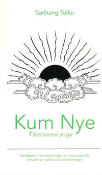 Kum Nye Tibetaanse yoga - Tarthang Tulku