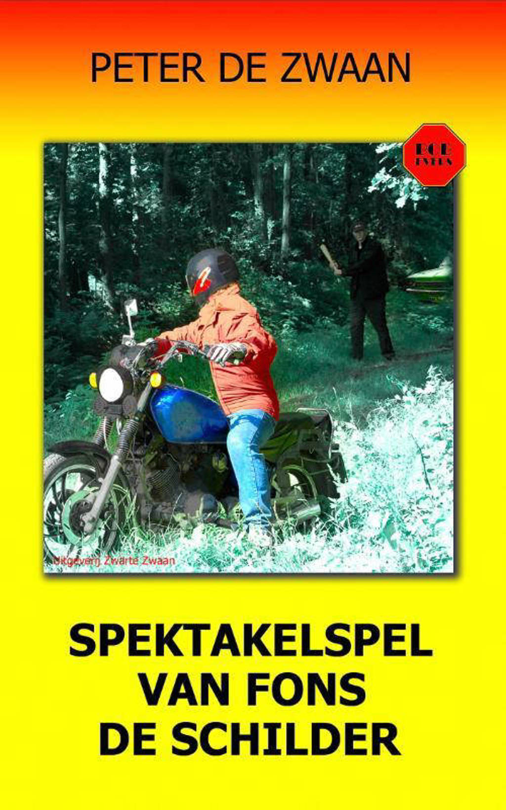 Bob Evers: Spektakelspel van Fons de Schilder - Peter de Zwaan