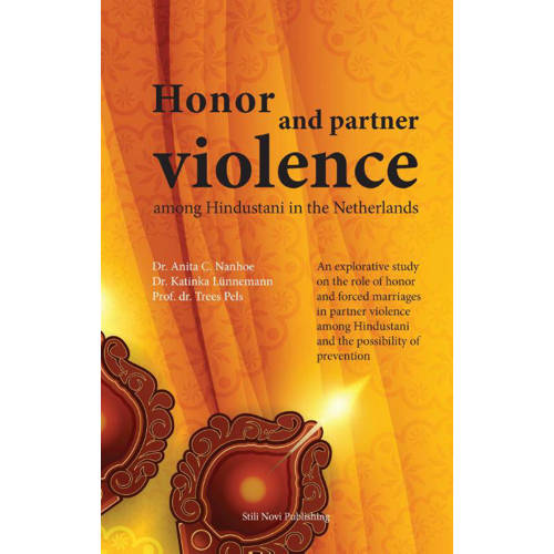 Honor And Partner Violence Among Hindustani In The Netherlands Anita C Nanhoe Katinka Lunnemann En Trees Pels huismerk kopen in de aanbieding Honor And Partner Violence Among Hindustani In The Netherlands Anita C Nanhoe Katinka Lunnemann En Trees Pels huismerk kopen in de aanbieding