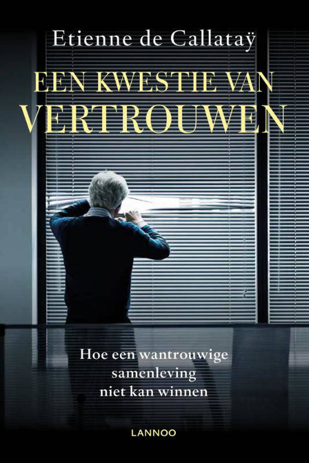 Een kwestie van vertrouwen - Etienne de Callataÿ