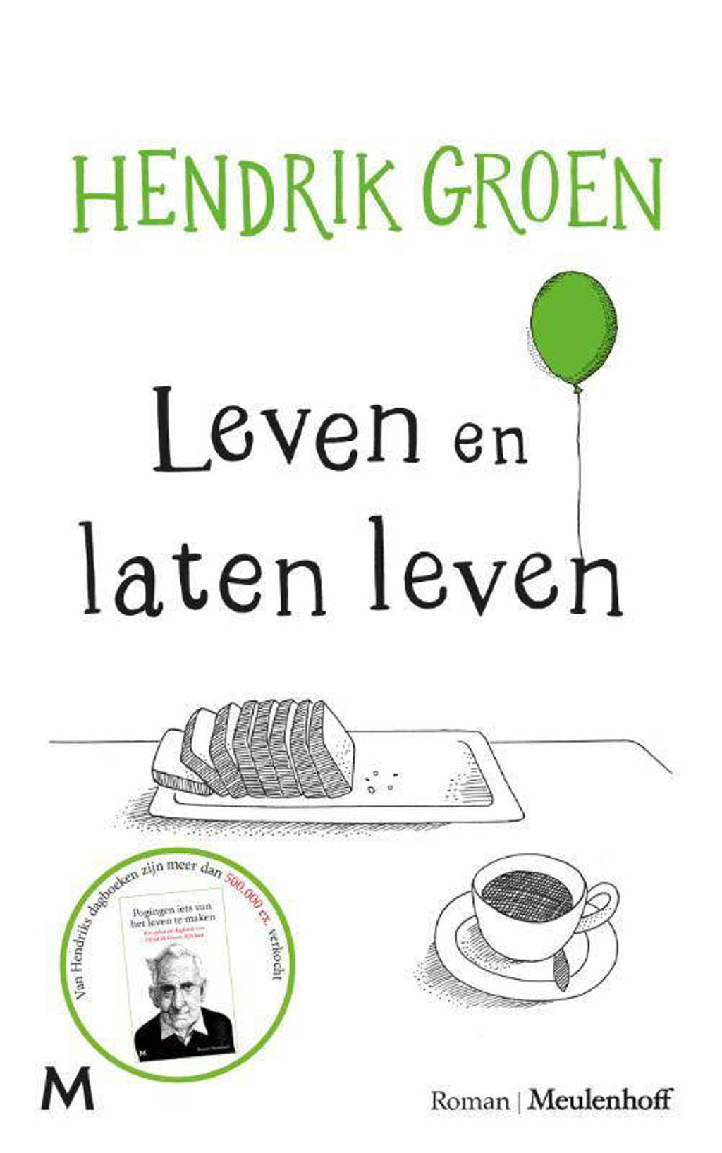 Leven en laten leven - Hendrik Groen