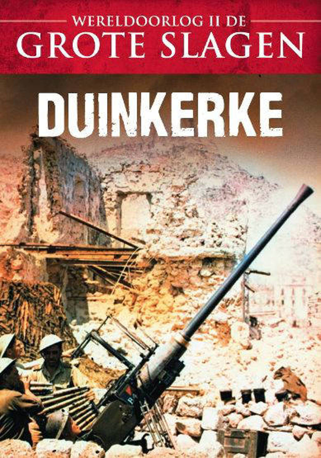 Wereldoorlog II de grote slagen - Duinkerke (DVD)