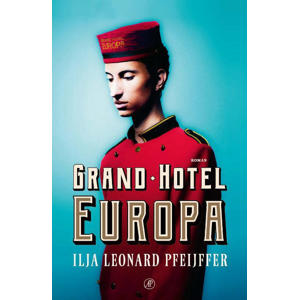Grand Hotel Europa - Ilja Leonard Pfeijffer