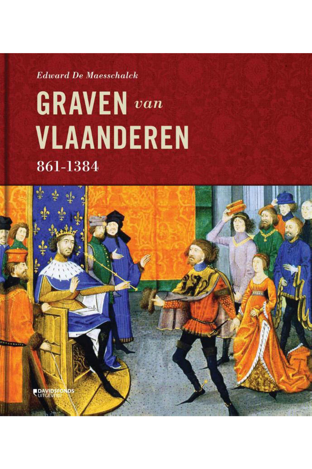 De Graven van Vlaanderen - Edward De Maesschalck