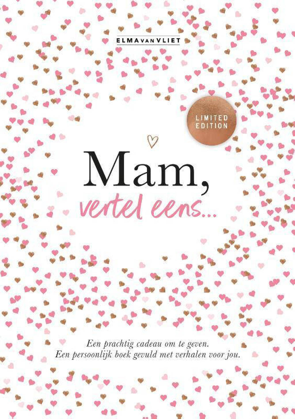 Vertel eens: Mam, vertel eens - Elma van Vliet