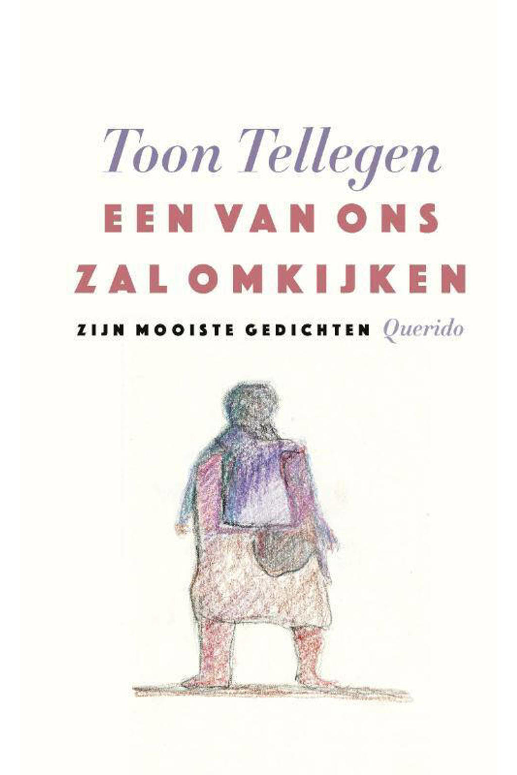 Een van ons zal omkijken - Toon Tellegen