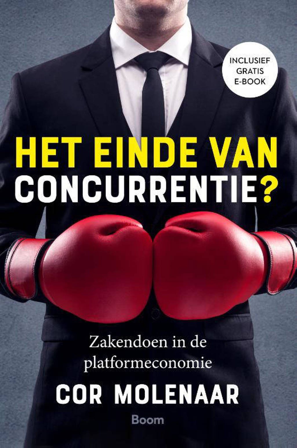Het einde van concurrentie? - Cor Molenaar