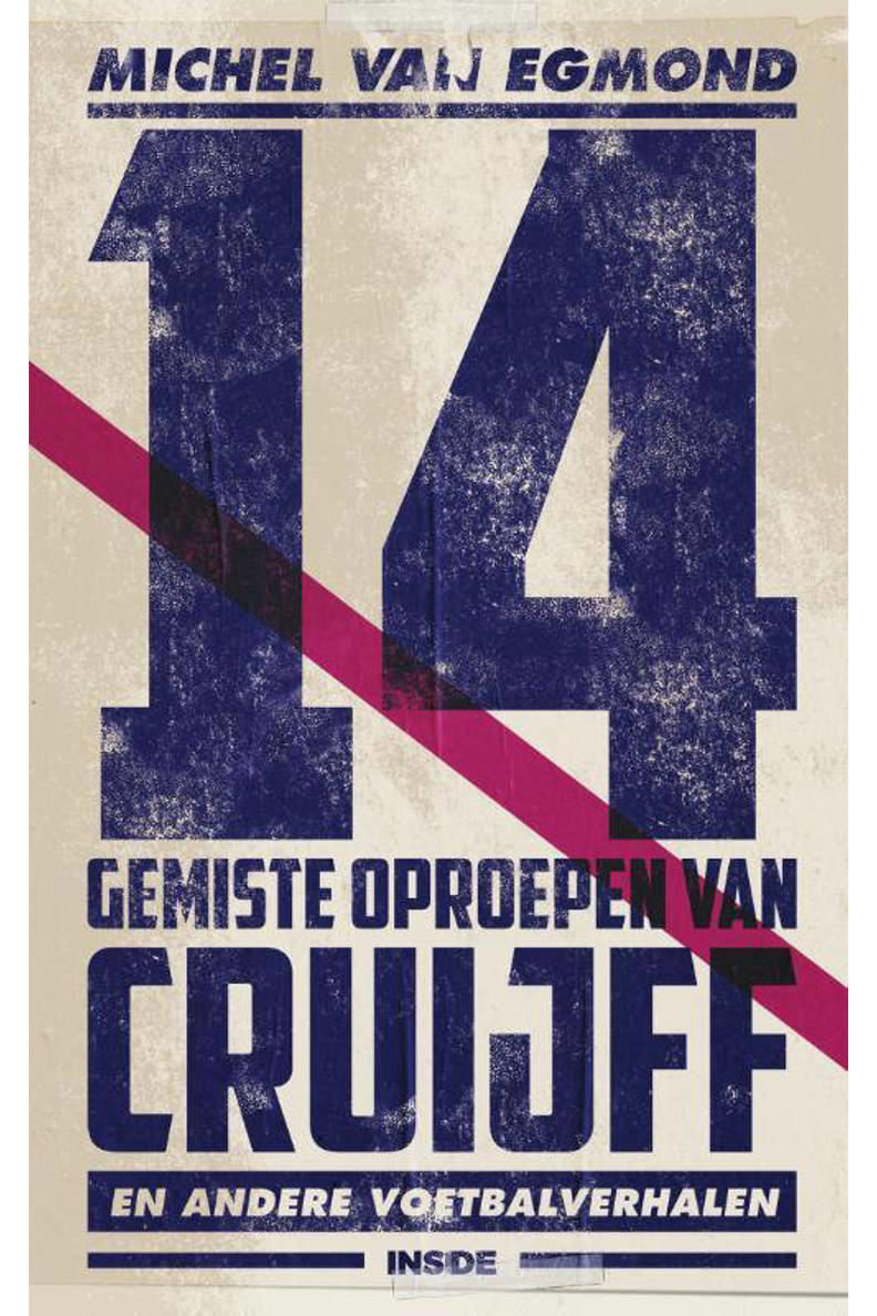 14-gemiste-oproepen-van-cruijff-michel-van-egmond-9789048849260.jpg?w=792&h=1188&qlt=75&fit=contain
