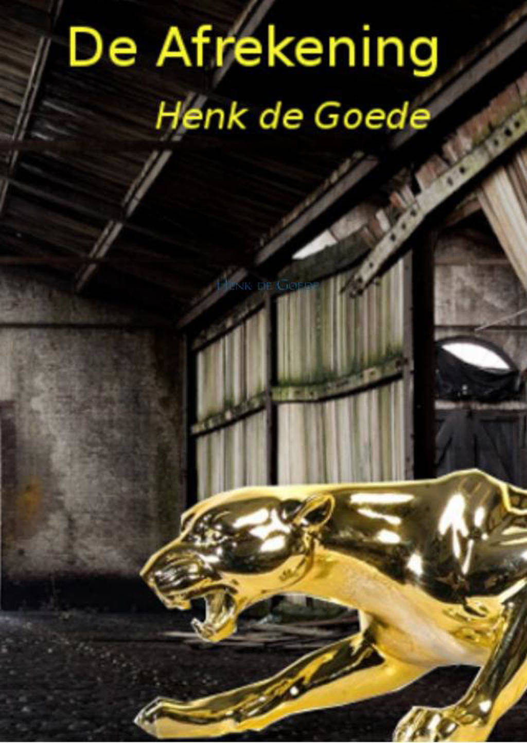 De Afrekening - Henk de Goede