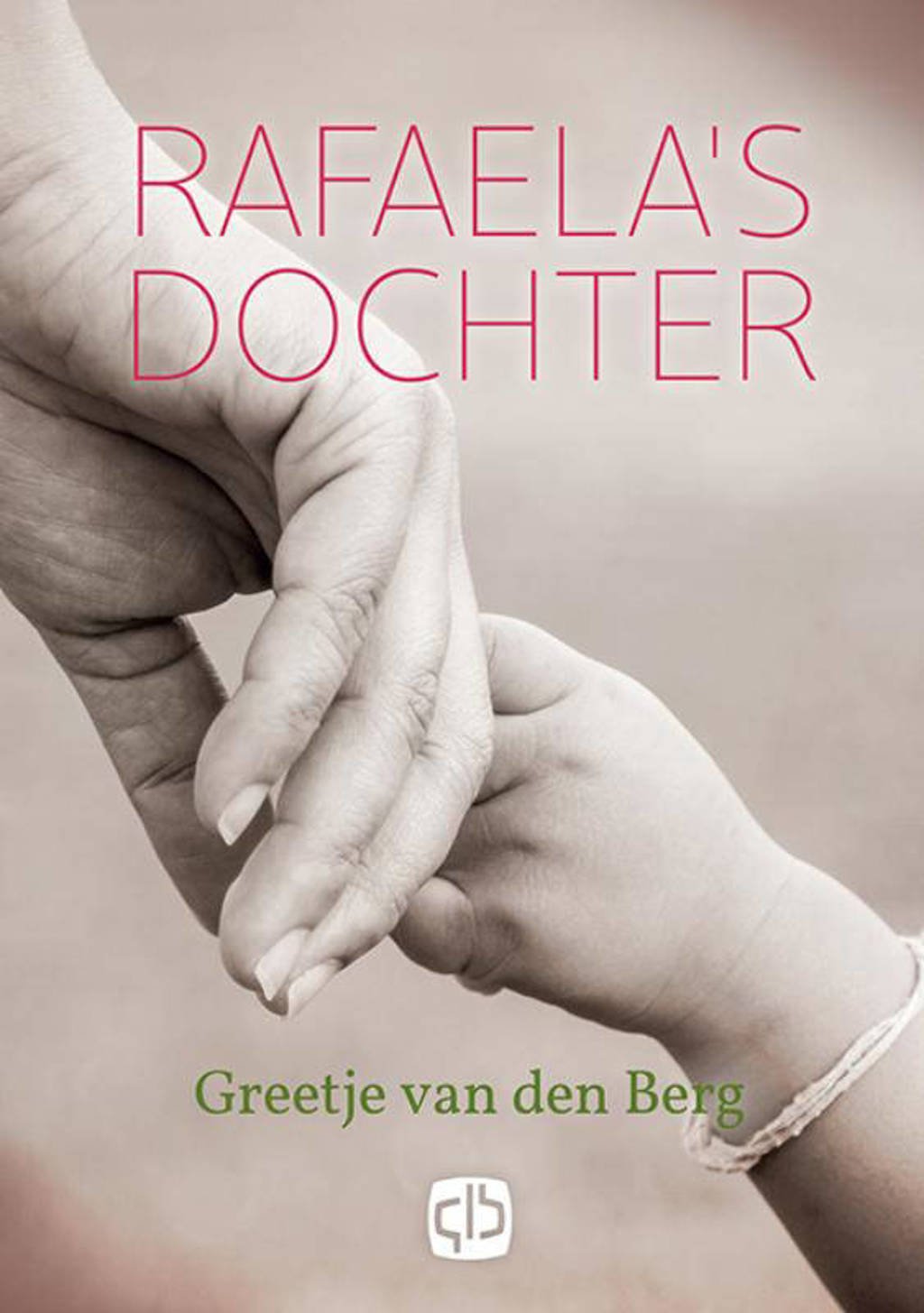 Rafaela's dochter - Greetje van den Berg