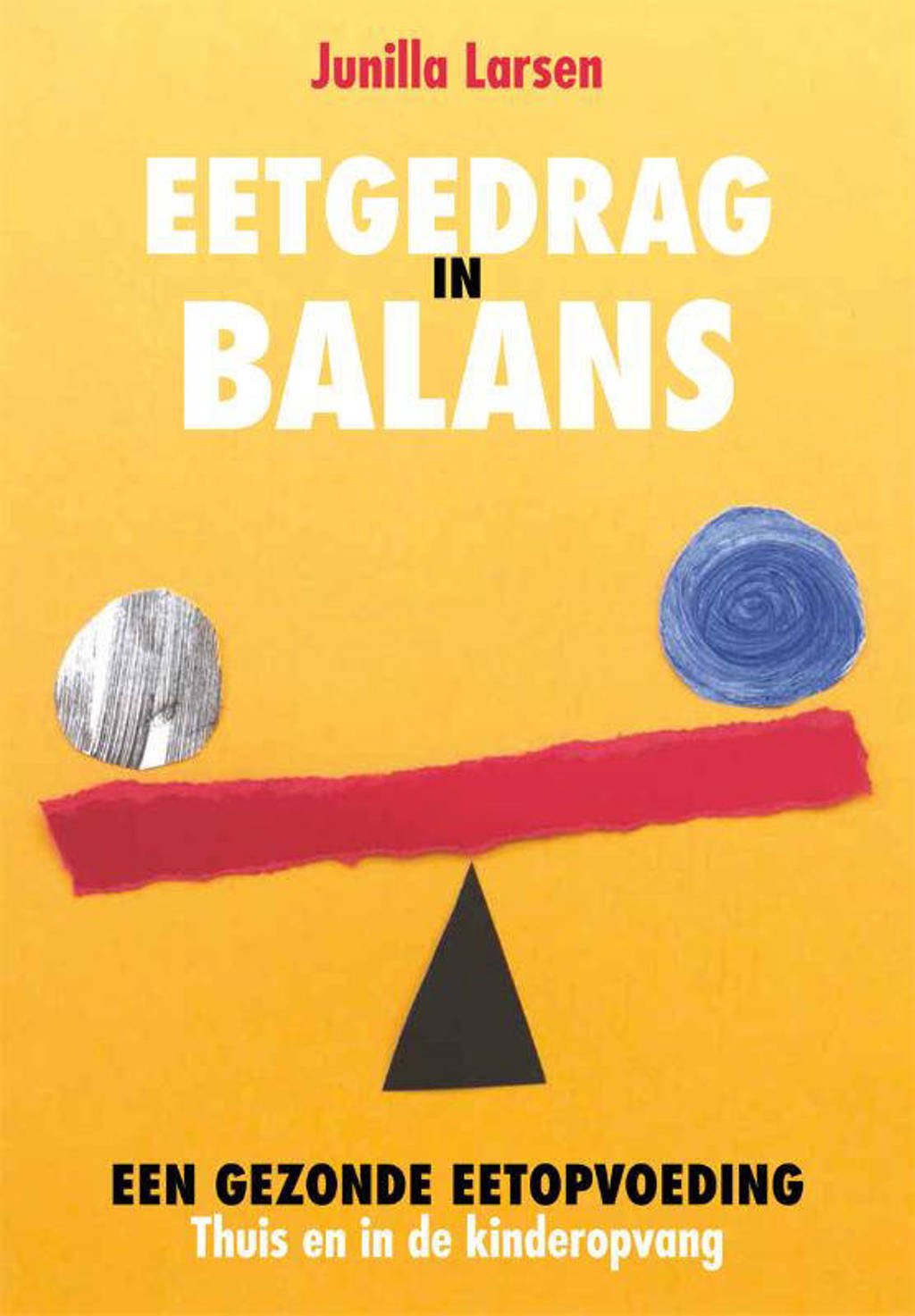 Eetgedrag in balans - Junilla Larsen