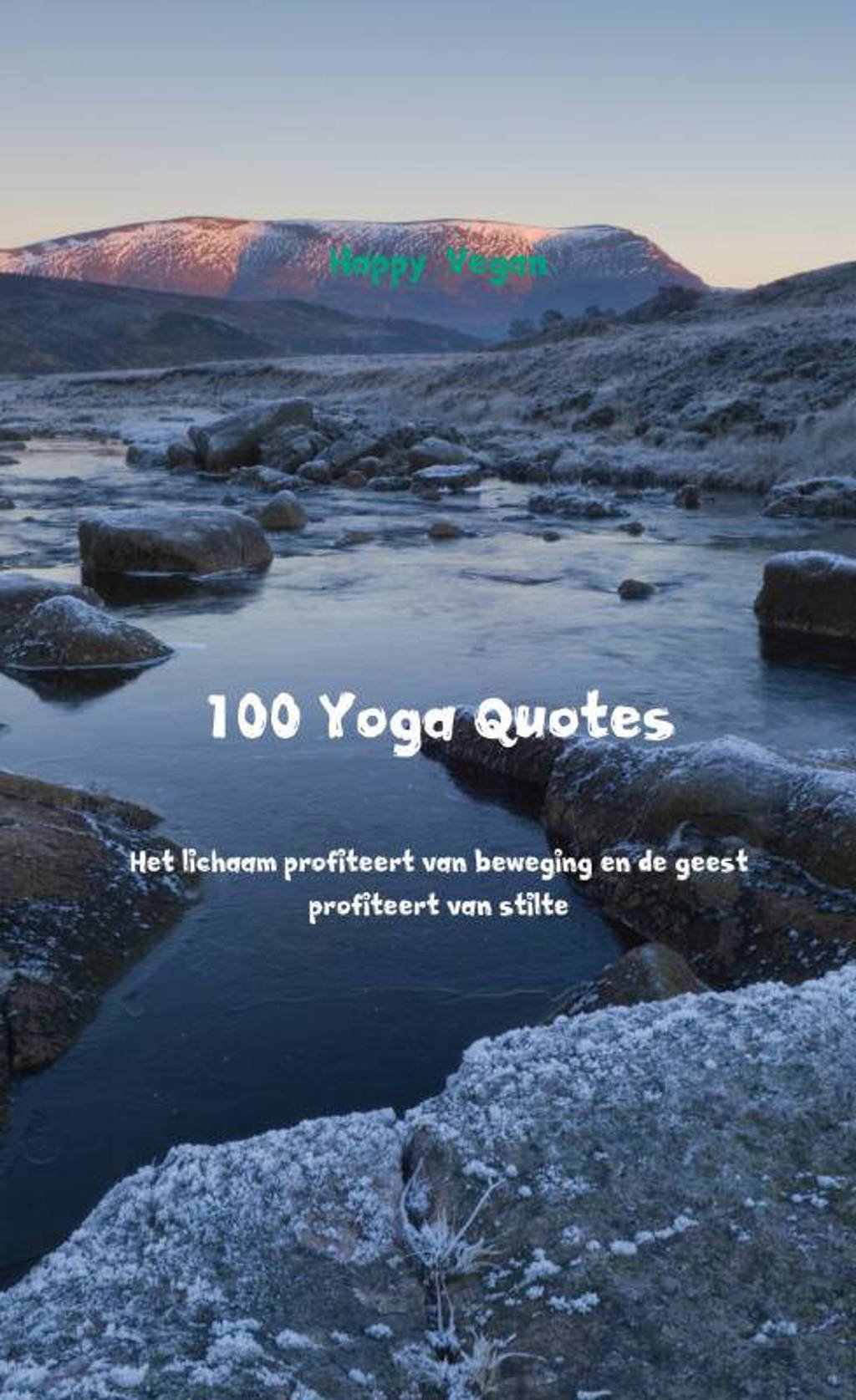 100 Yoga Quotes - Happy Vegan