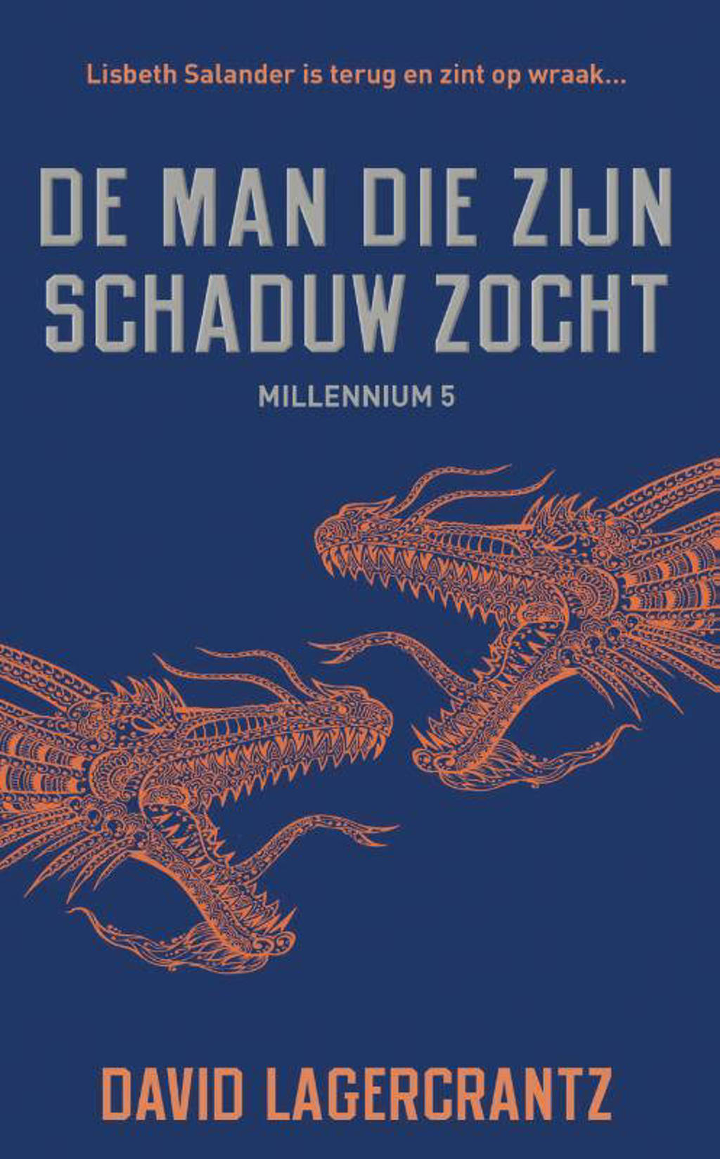 Millennium: De man die zijn schaduw zocht - David Lagercrantz