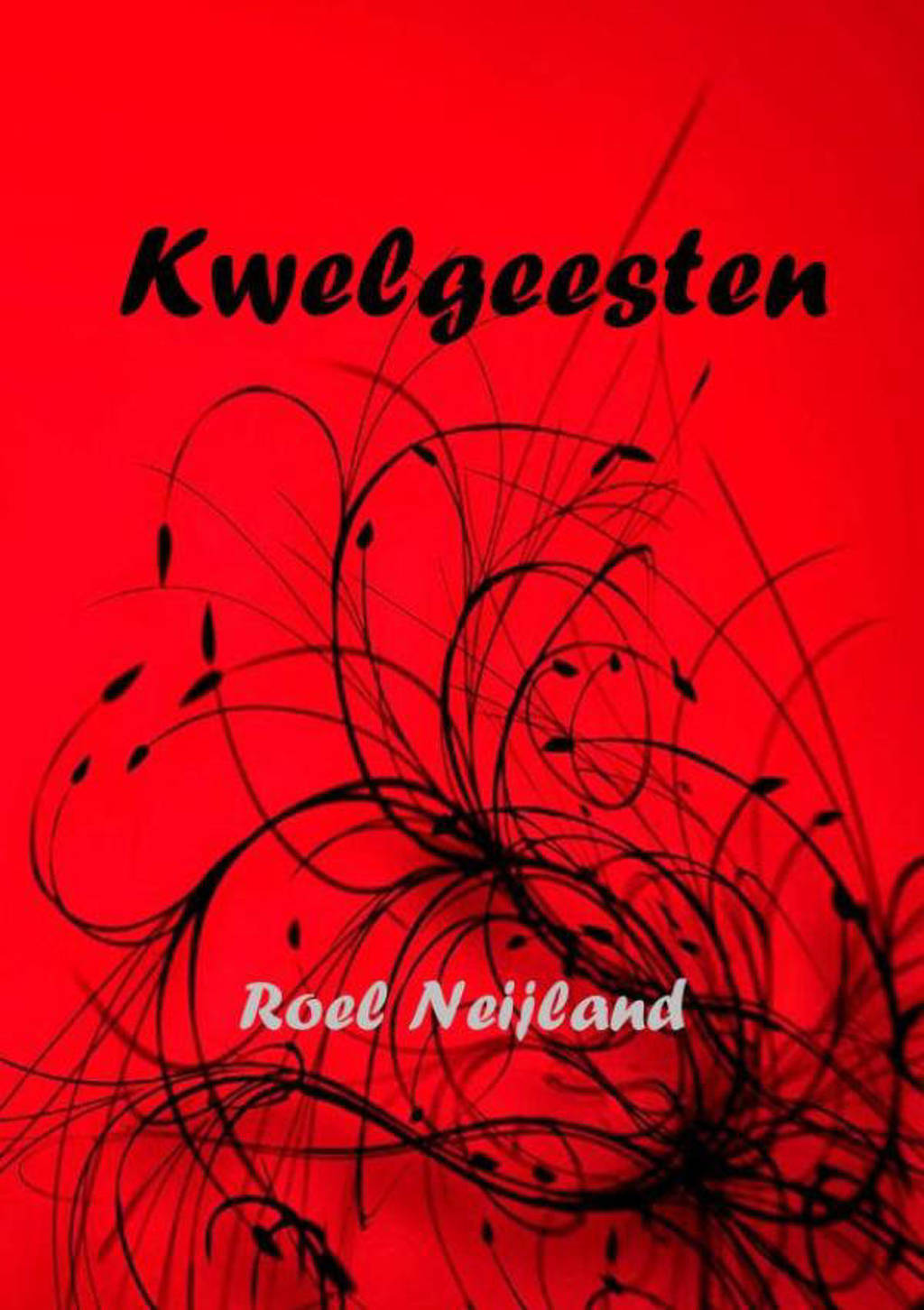 Kwelgeesten - Roel Neijland
