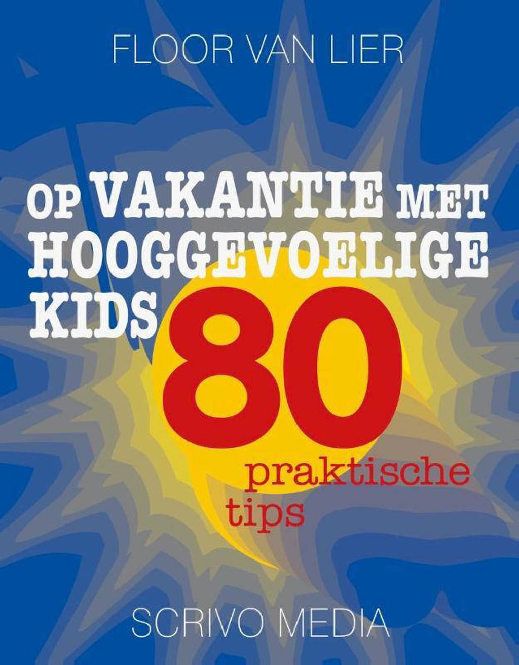 Kanguru: Op vakantie met hooggevoelige kids - Floor van Lier