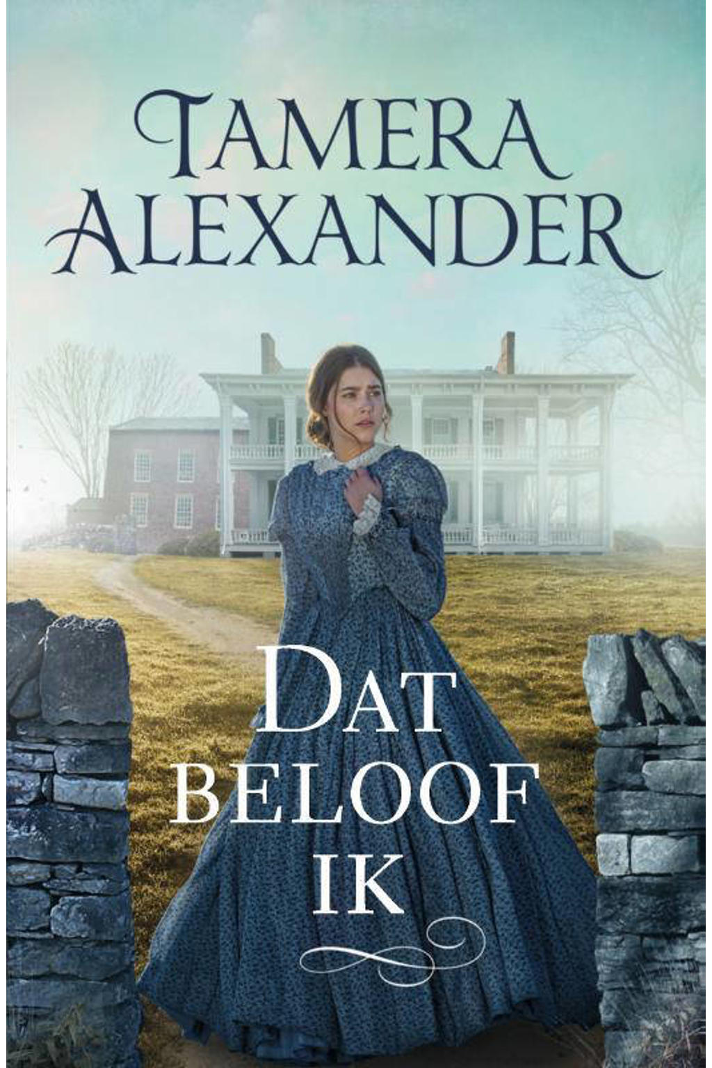 Carnton Romans: Dat beloof ik - Tamera Alexander