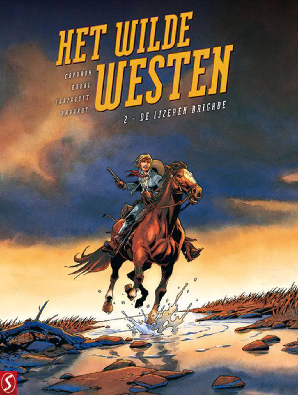Het Wilde Westen: De IJzeren Brigade - Fabrice Jarzaguet, Francois Capuron, Fred Duval, e.a.