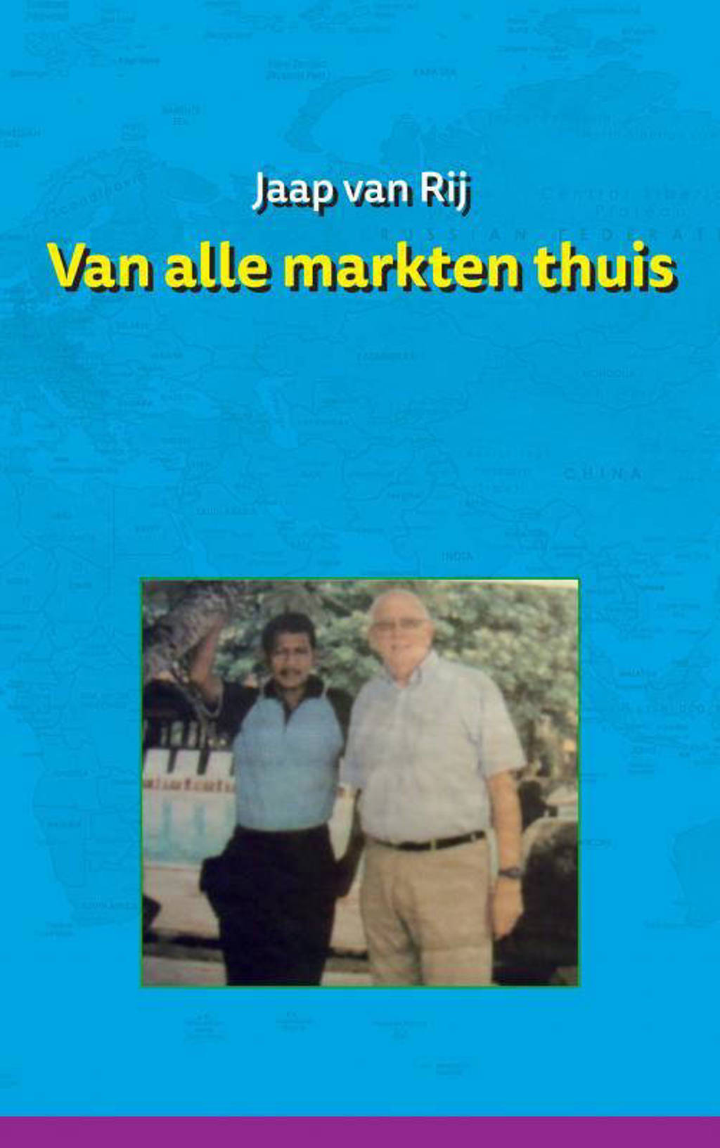 Van alle markten thuis - Jaap van Rij