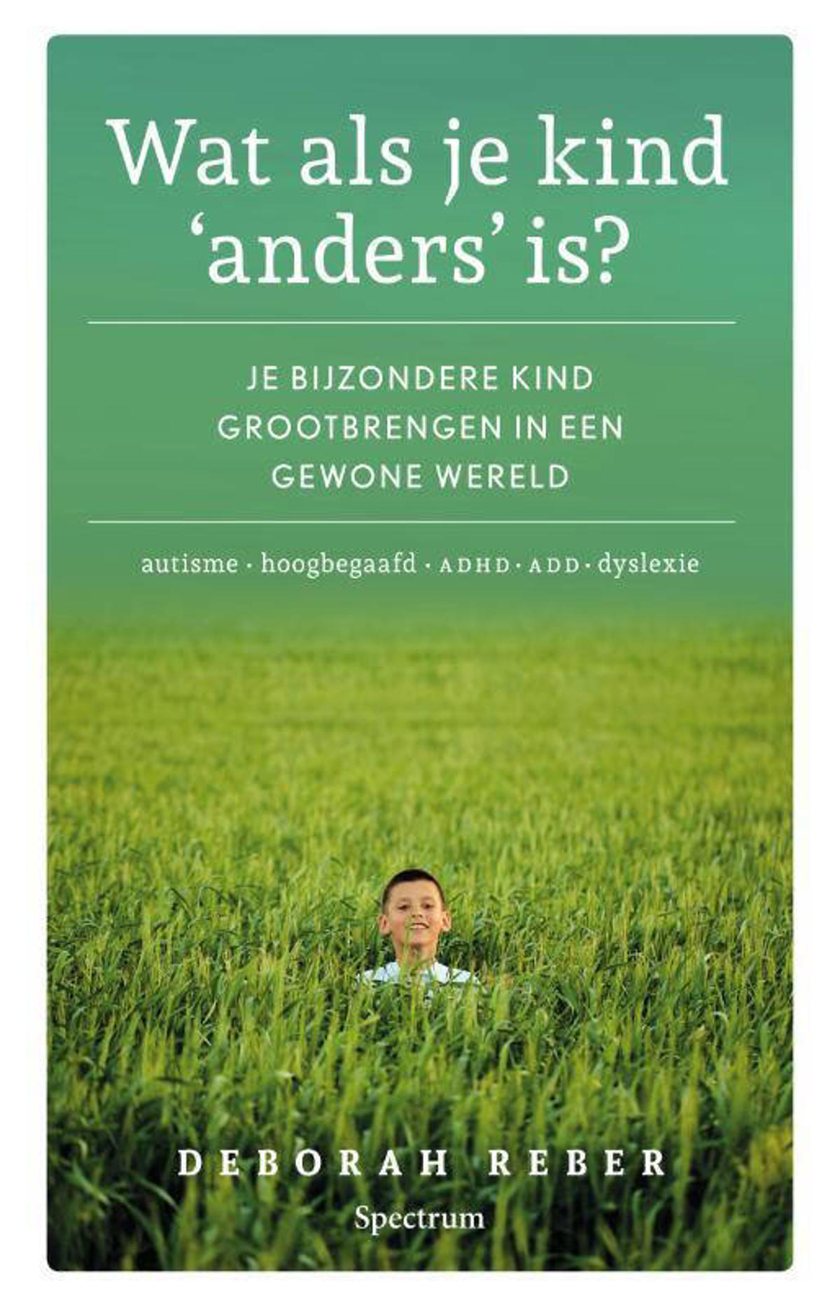 Deborah Reber Wat als je kind 