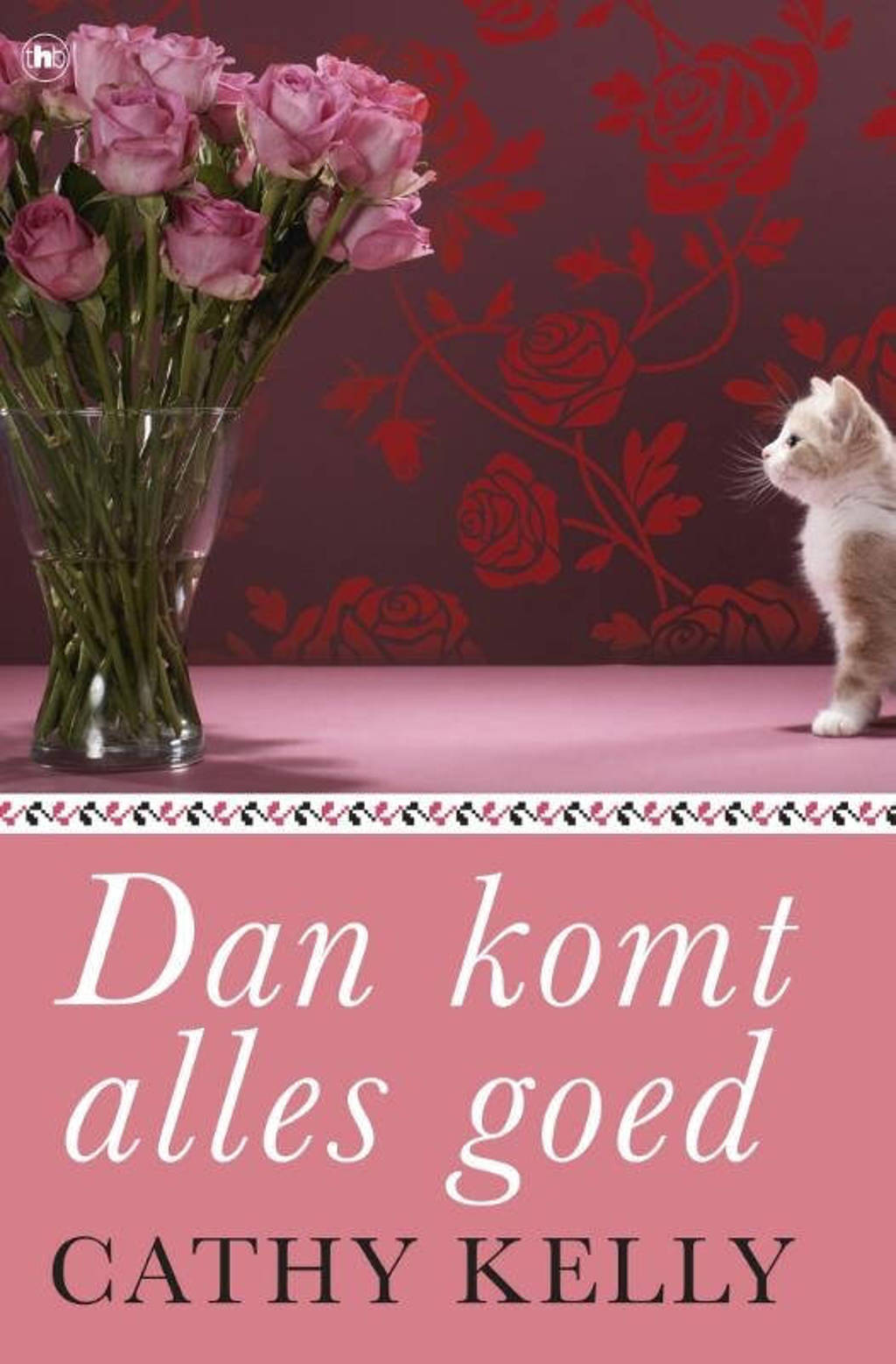 Dan komt alles goed - Cathy Kelly
