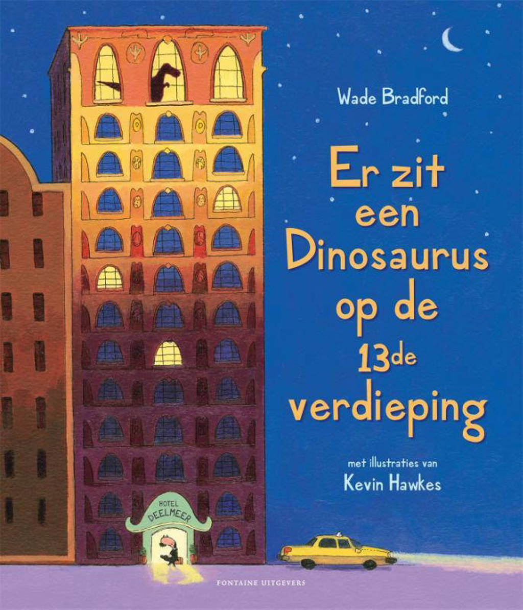 Er zit een dinosaurus op de 13de verdieping - Wade Bradford