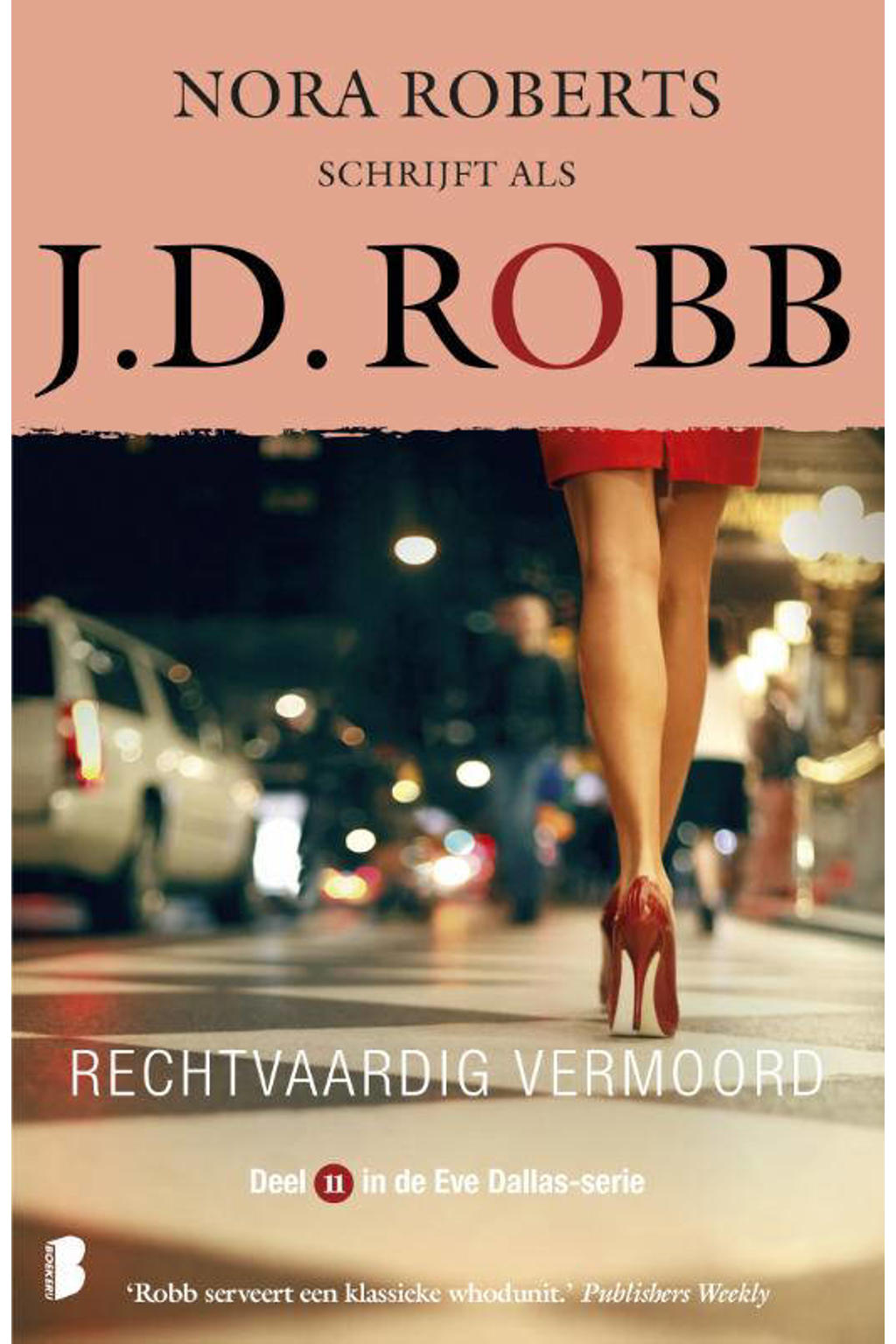 Eve Dallas: Rechtvaardig vermoord - J.D. Robb