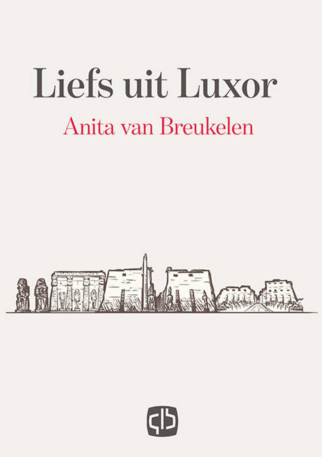 Liefs uit Luxor - Anita van Breukelen