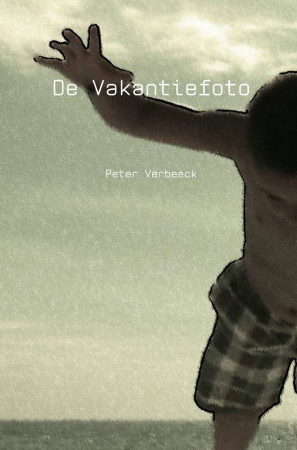 De Vakantiefoto - Peter Verbeeck
