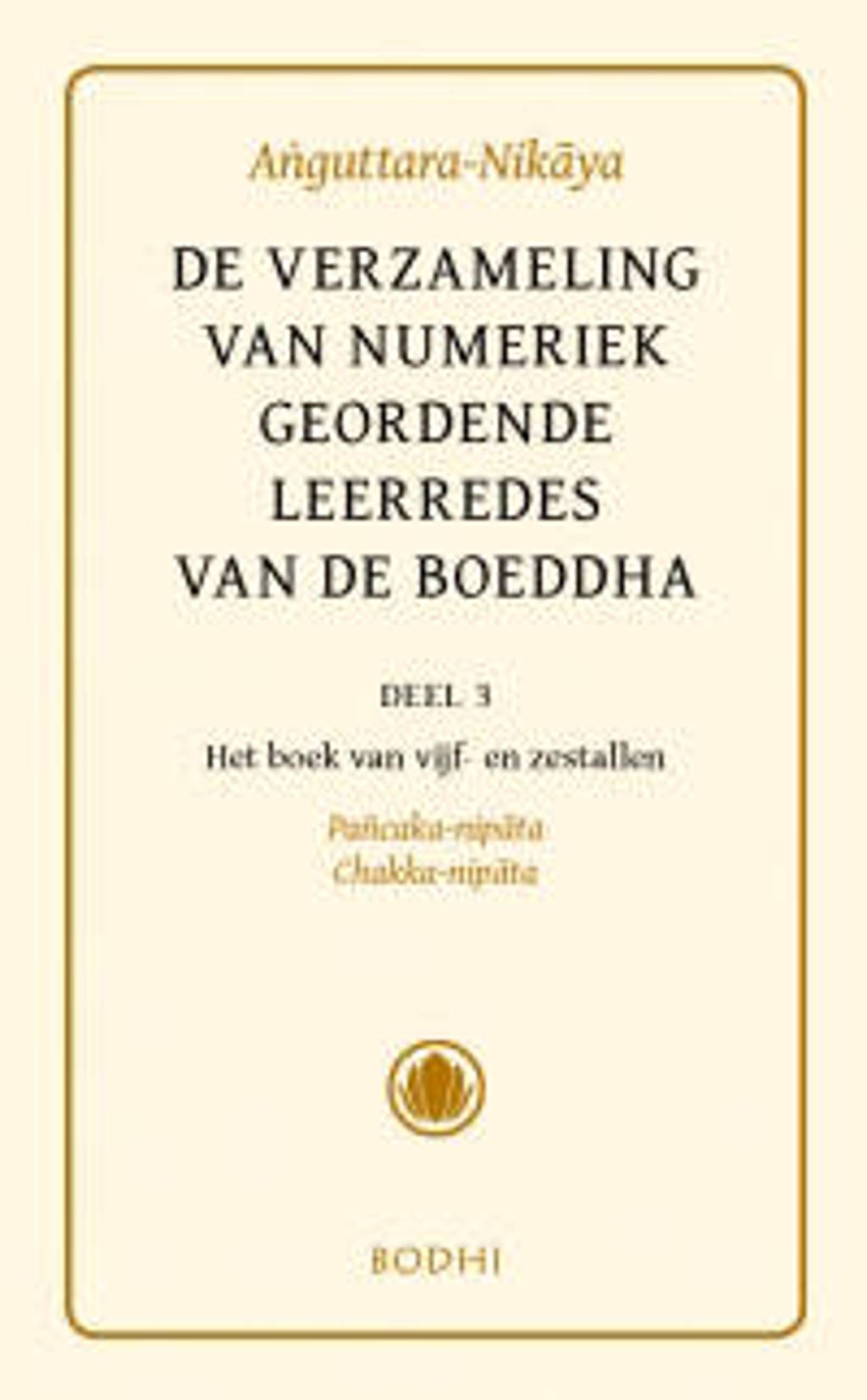 De verzameling van numeriek geordende leerredes van de Boeddha (Anguttara-Nikaya)