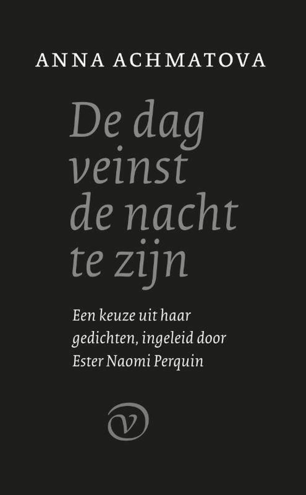 De dag veinst de nacht te zijn - a Achmatova