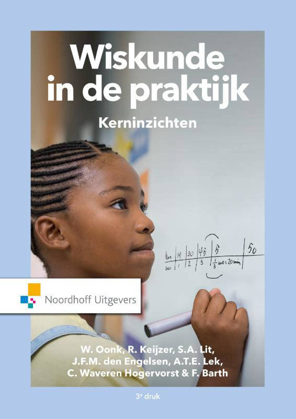 Wiskunde in de praktijk - Kerninzichten - W. Oonk, R. Keijzer, S.A. Lit, e.a.