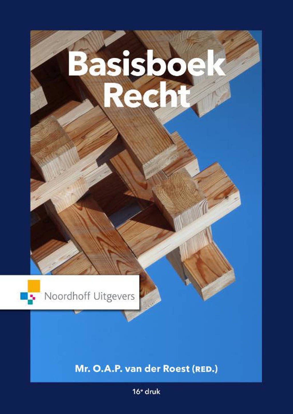Basisboek Recht - O.A.P. van der Roest
