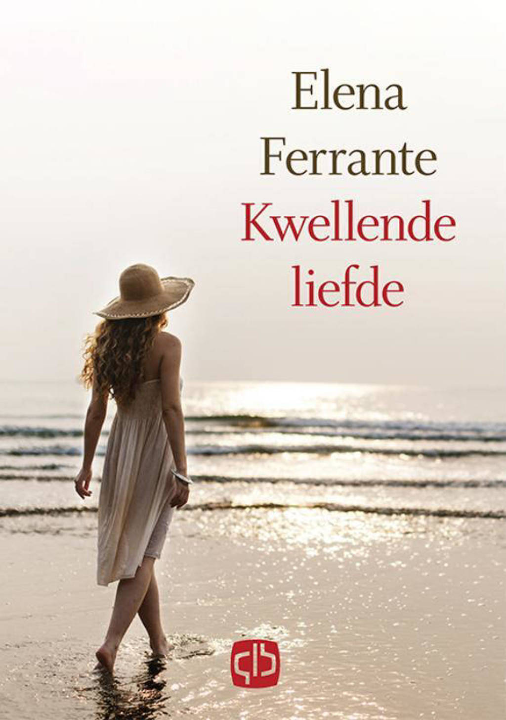 Kwellende liefde - Elena Ferrante