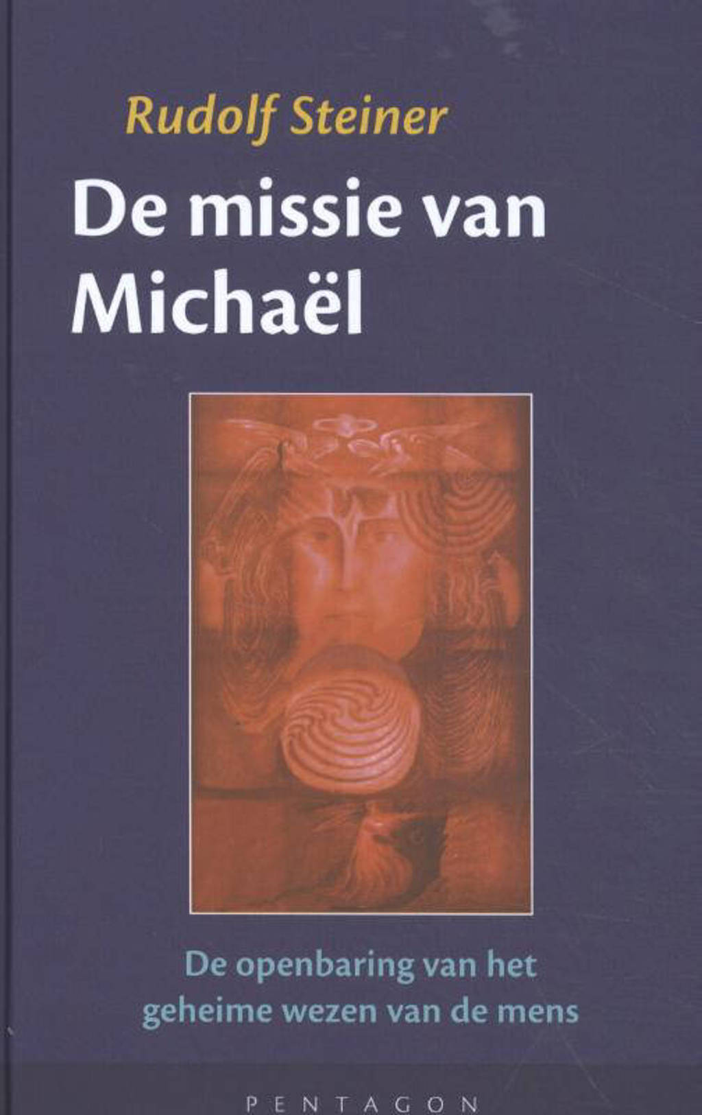 De missie van Michaël - Rudolf Steiner