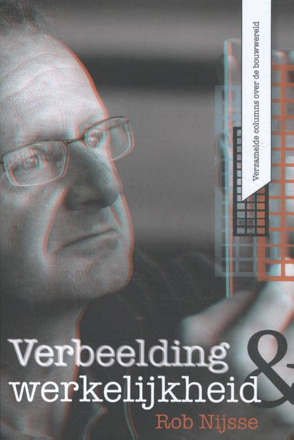 Verbeelding & werkelijkheid - Rob Nijsse