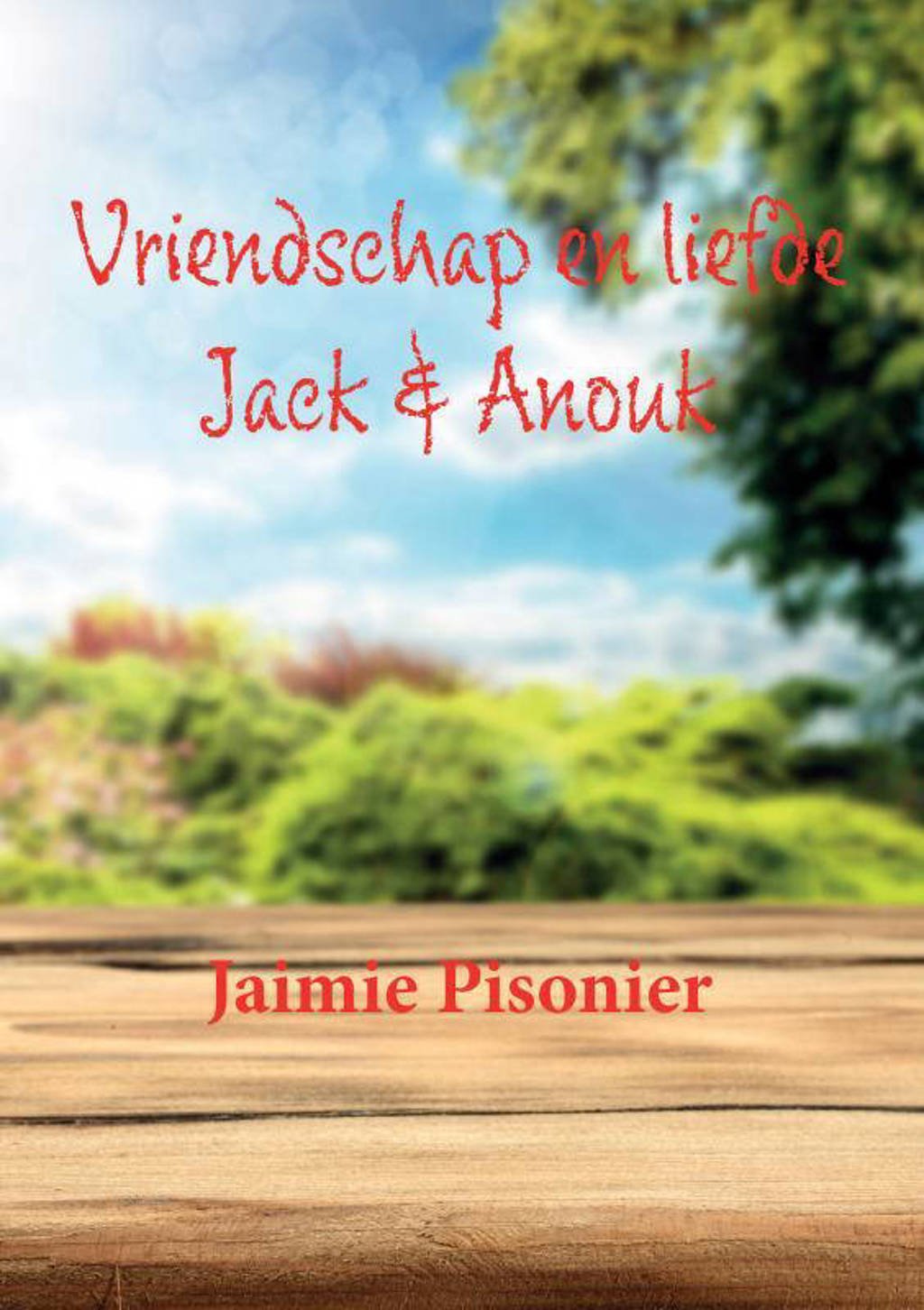 Vriendschap en liefde - Jaimie Pisonier