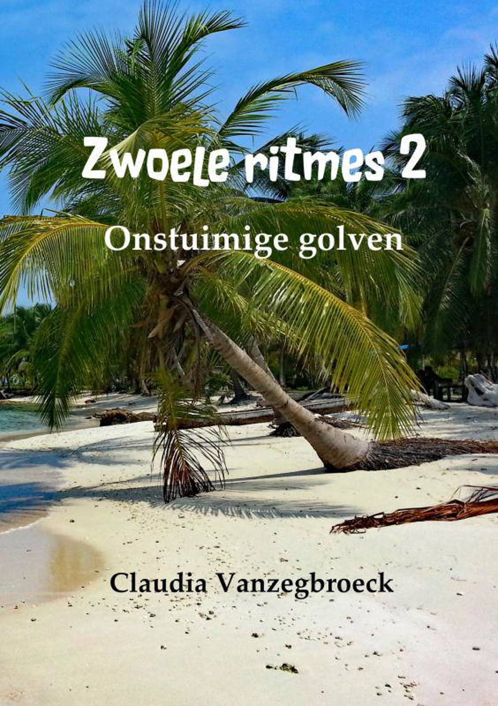 Zwoele ritmes 2 - Claudia Vanzegbroeck