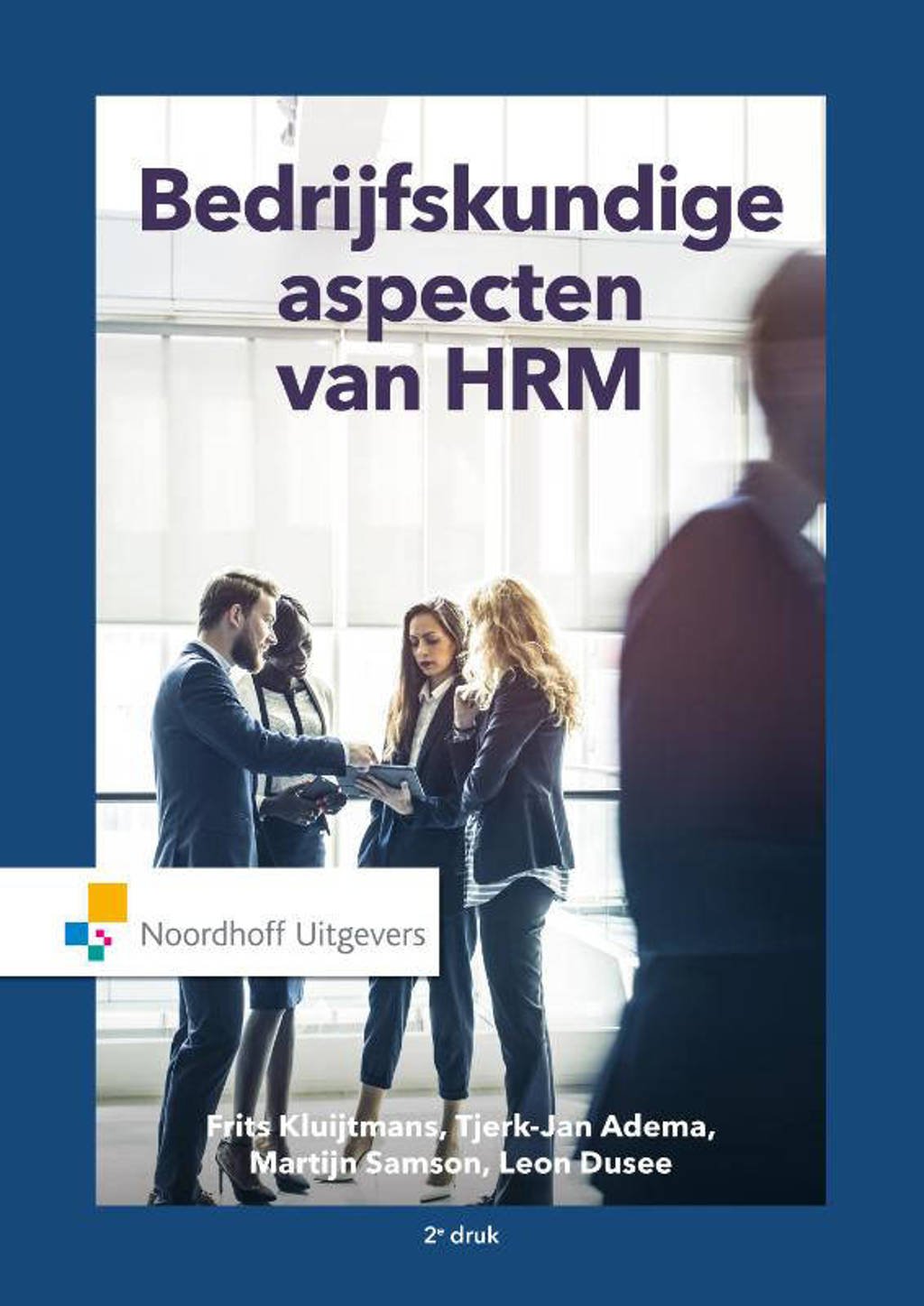 Bedrijfskundige aspecten van HRM - Martijn Samson, Leon Dusée en Tjerk-Jan Adema