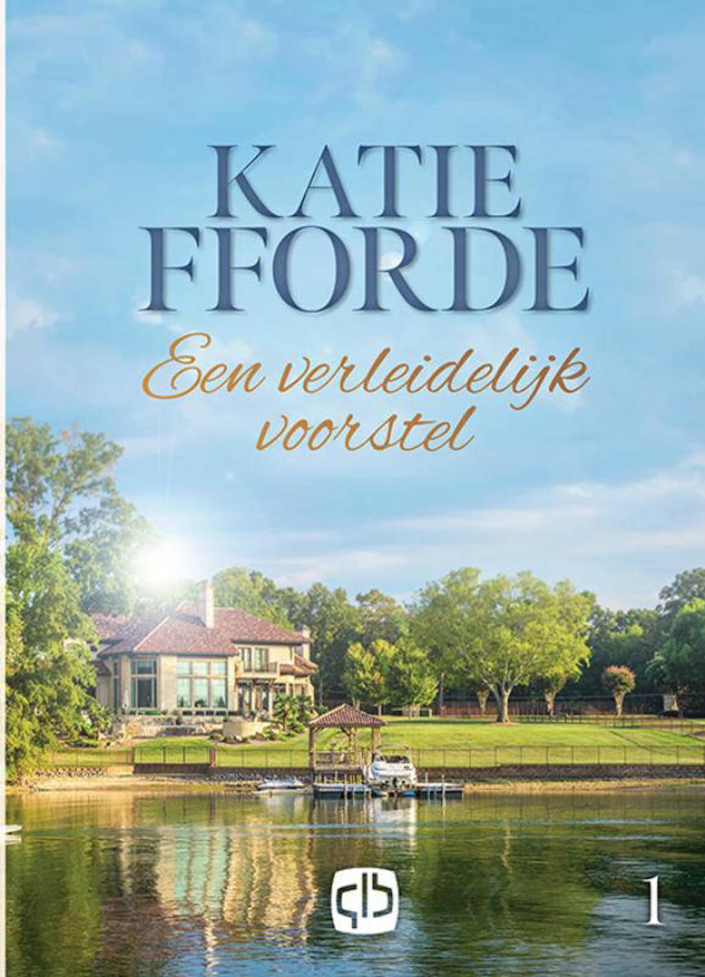 Een verleidelijk voorstel - Katie Fforde