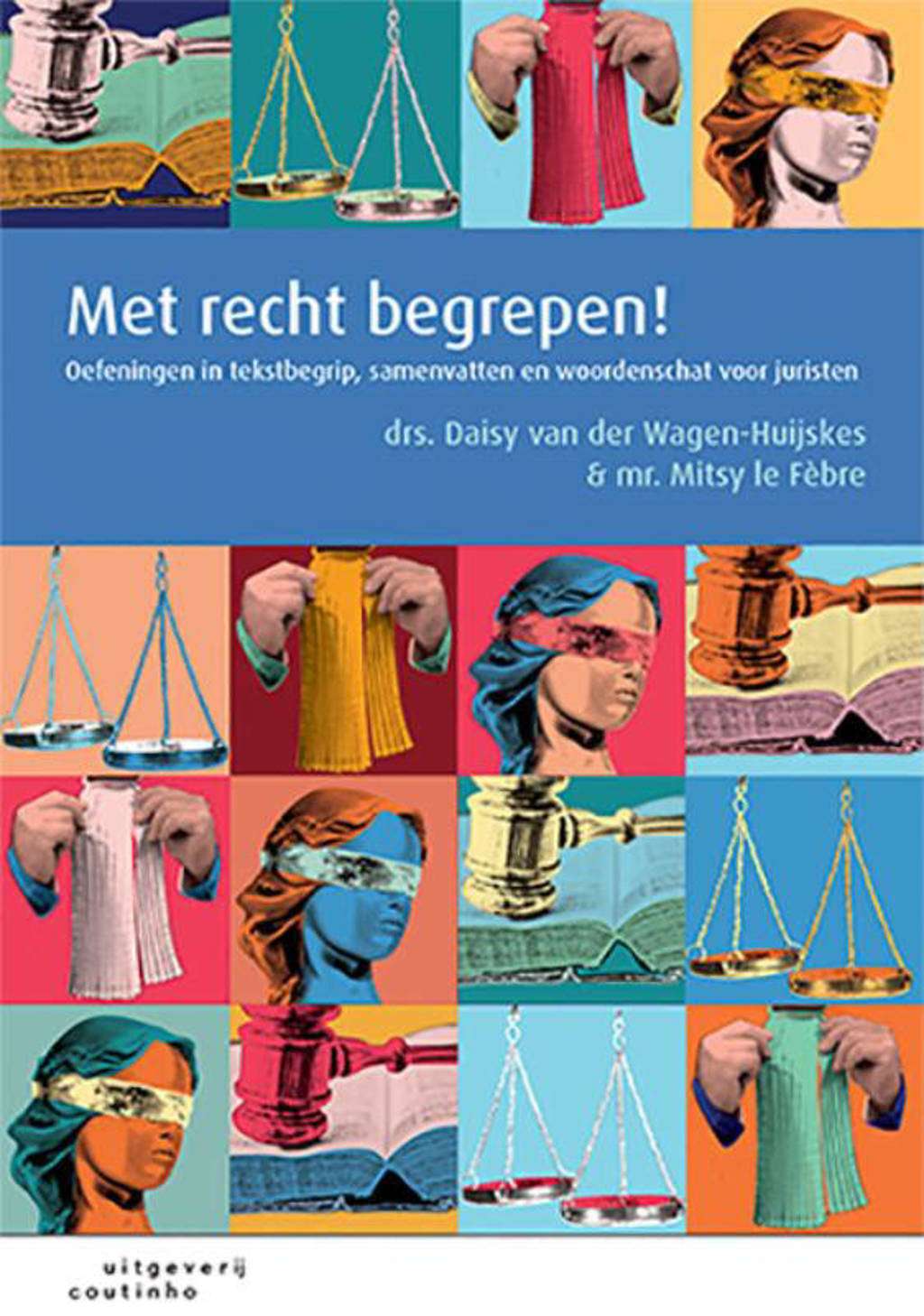 Met recht begrepen! - Daisy van der Wagen-Huijskes en Mitsy le Fèbre