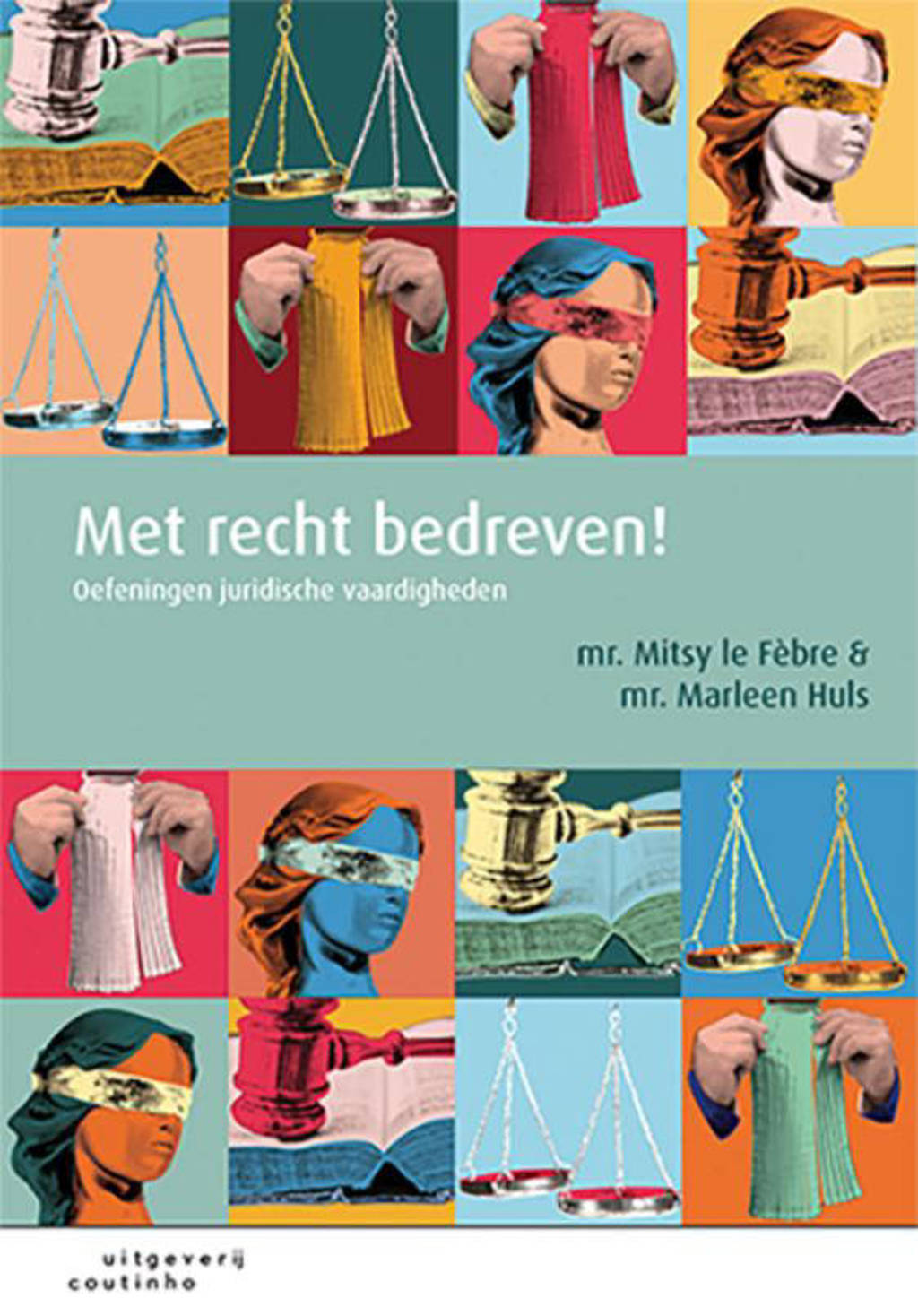 Met recht bedreven! - Mitsy le Fèbre en Marleen Huls
