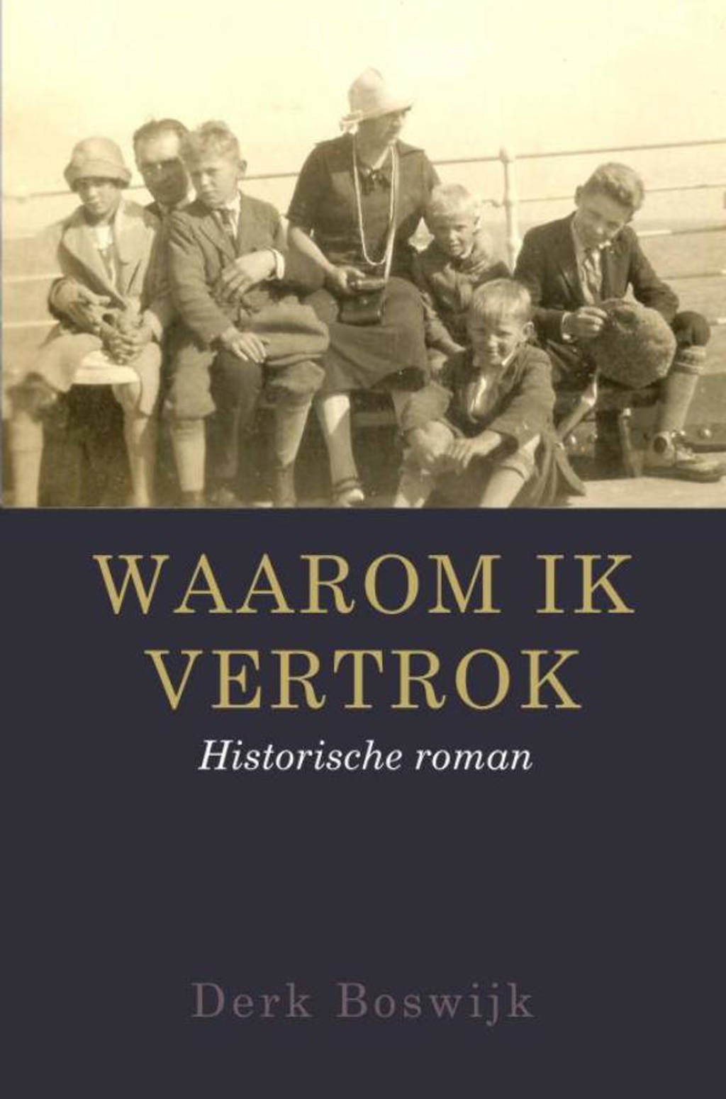 Waarom ik vertrok - Derk Boswijk