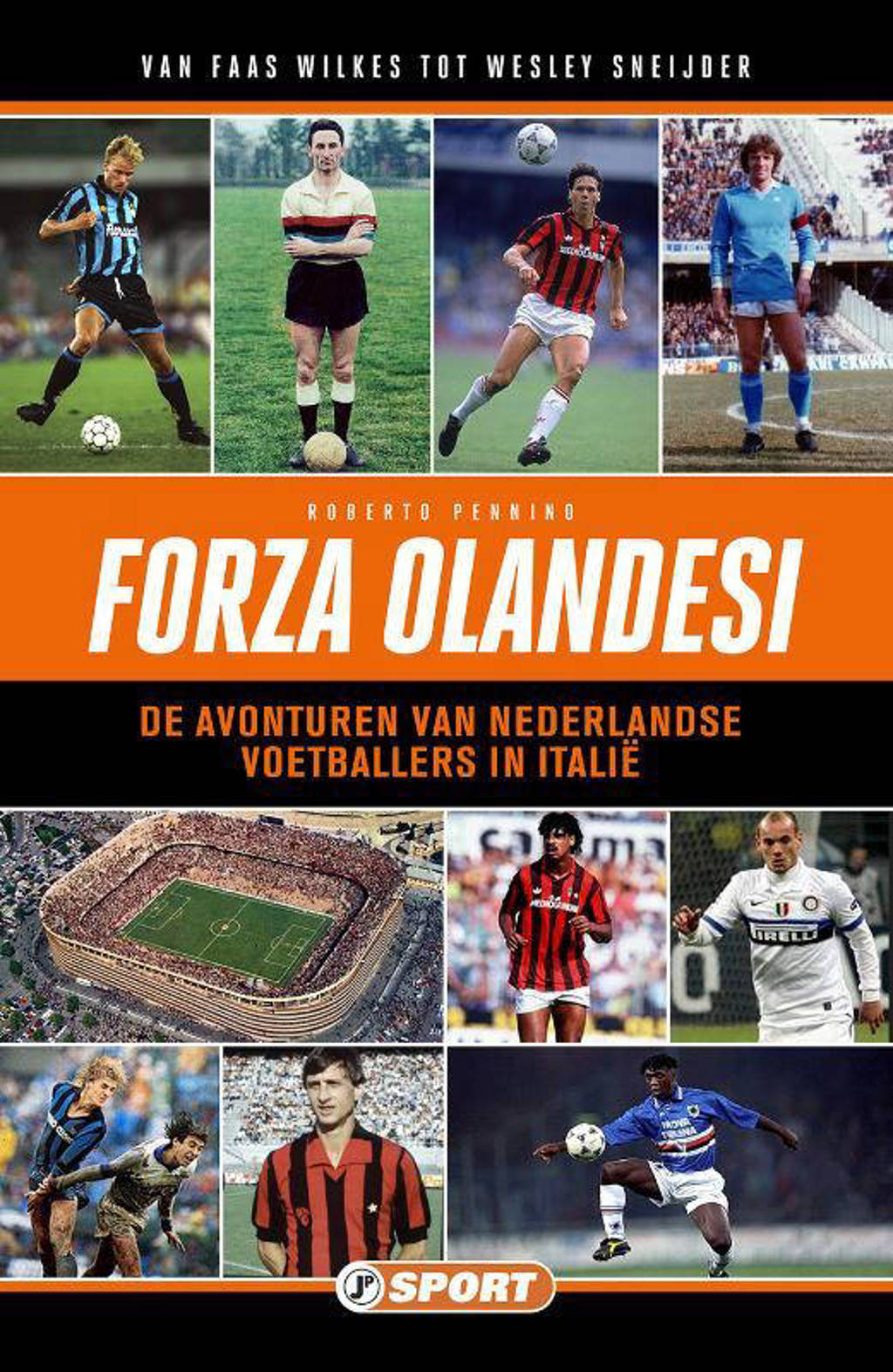 Forza Olandesi - Roberto Pennino