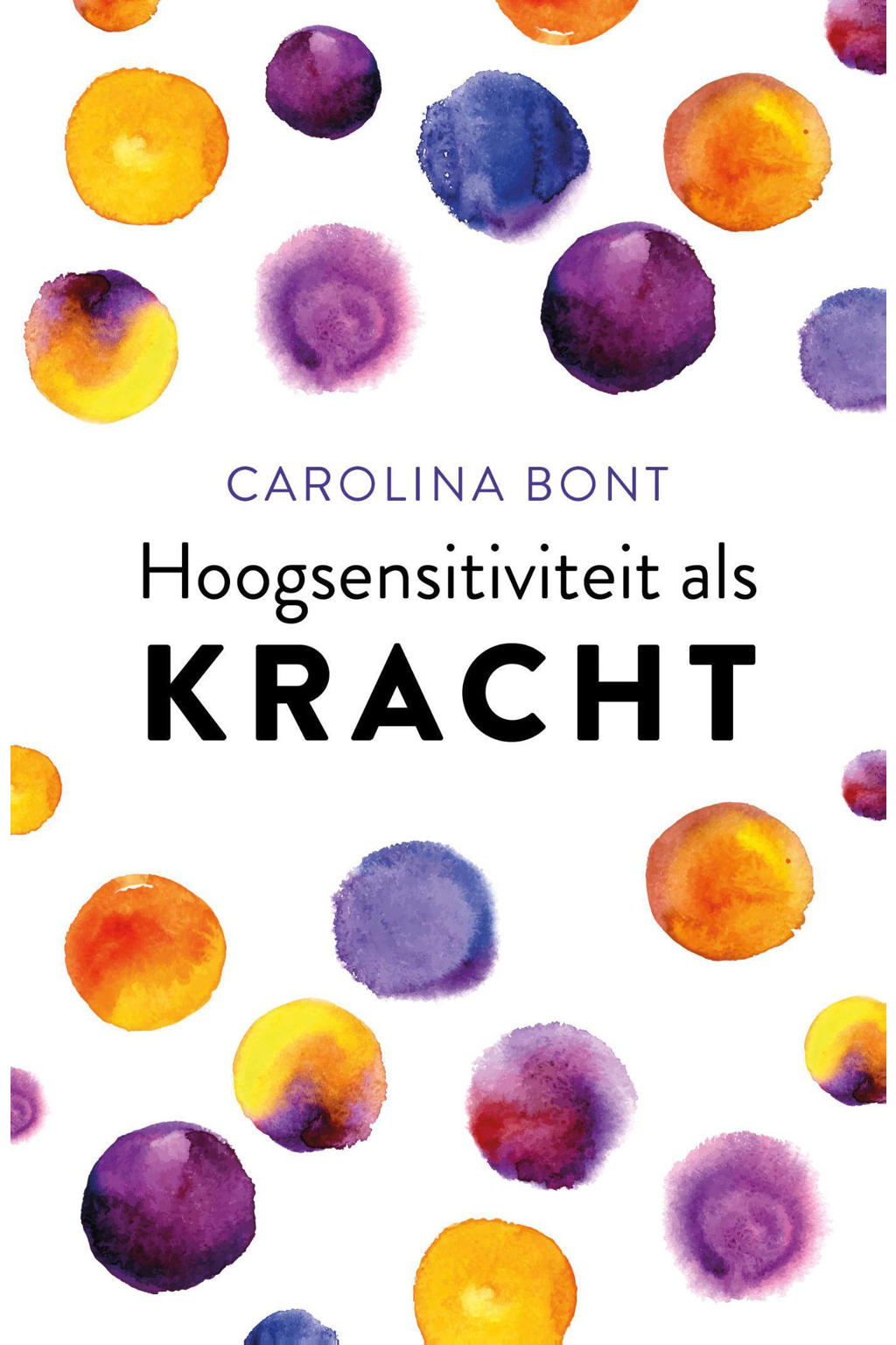 Hoogsensitiviteit als kracht - Carolina Bont