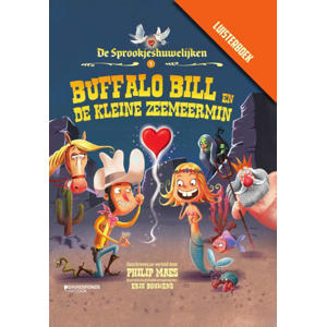 De Sprookjeshuwelijken: Buffalo Bill en de kleine zeemeermin met luisterboek - Philip Maes