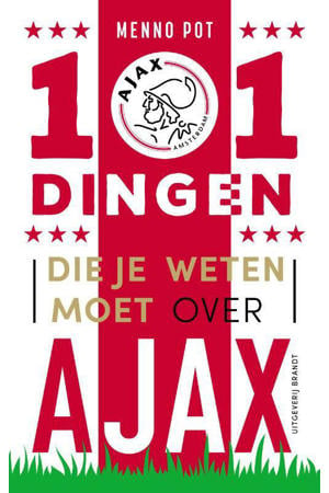 101 dingen die je weten moet over Ajax - Menno Pot