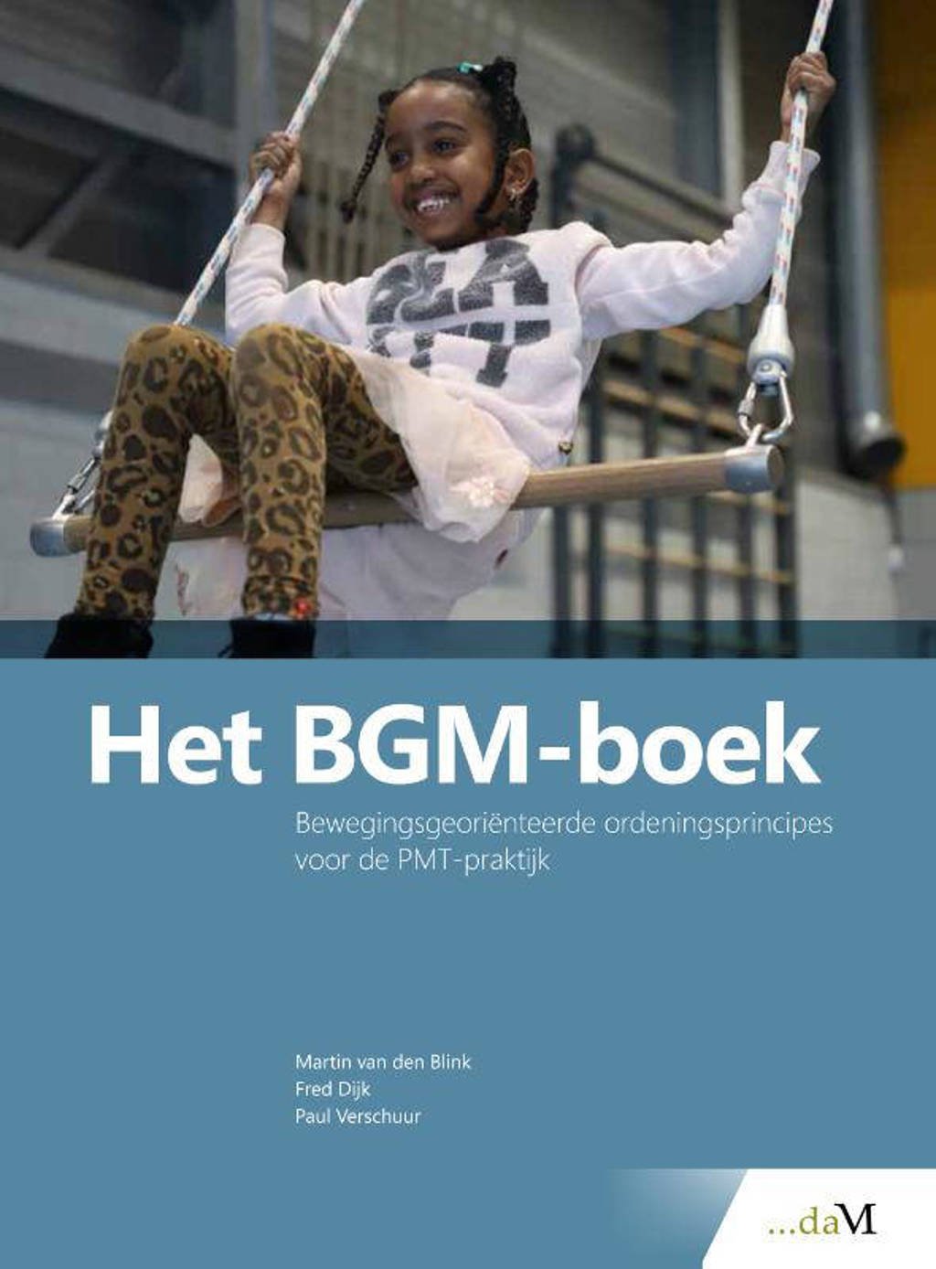 Het BGM-boek - Martin van den Blink, Fred Dijk en Paul Verschuur