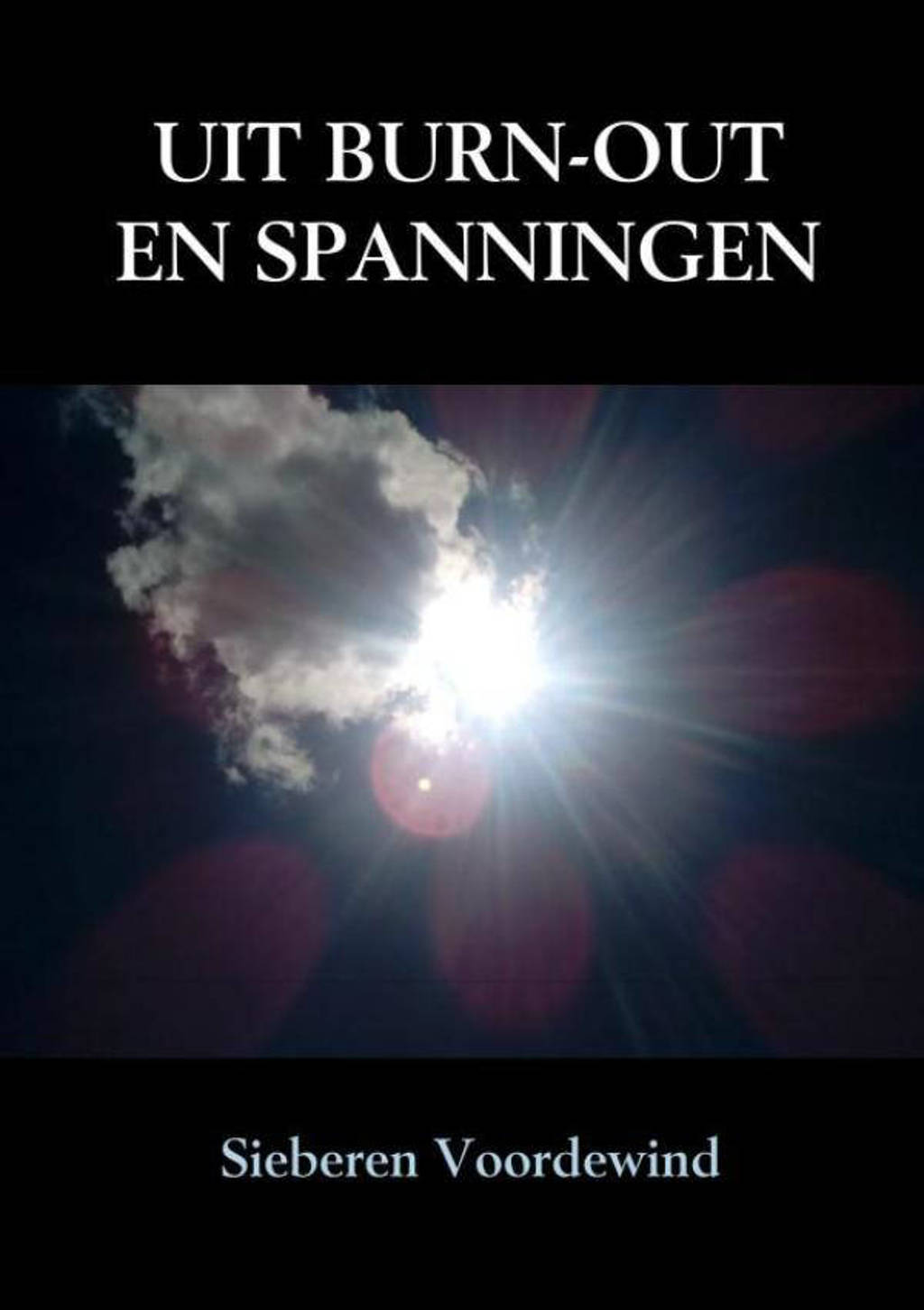 UIT BURN-OUT EN SPANNINGEN - Sieberen Voordewind