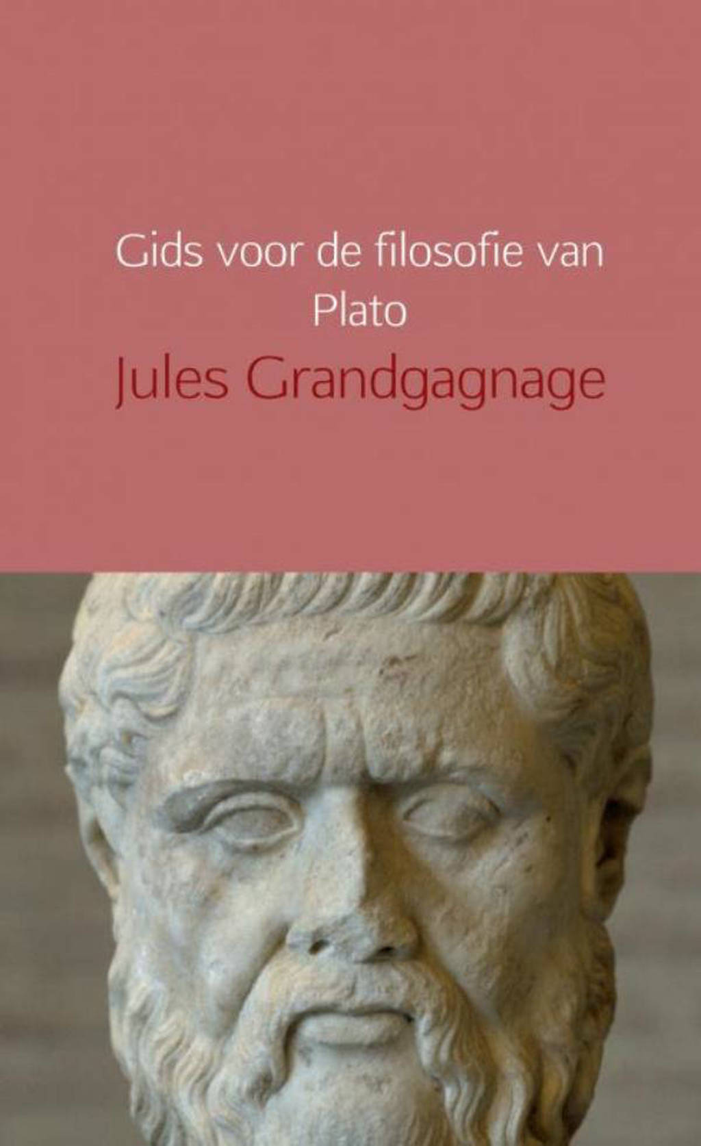 Gids voor de filosofie van Plato - Jules Grandgagnage