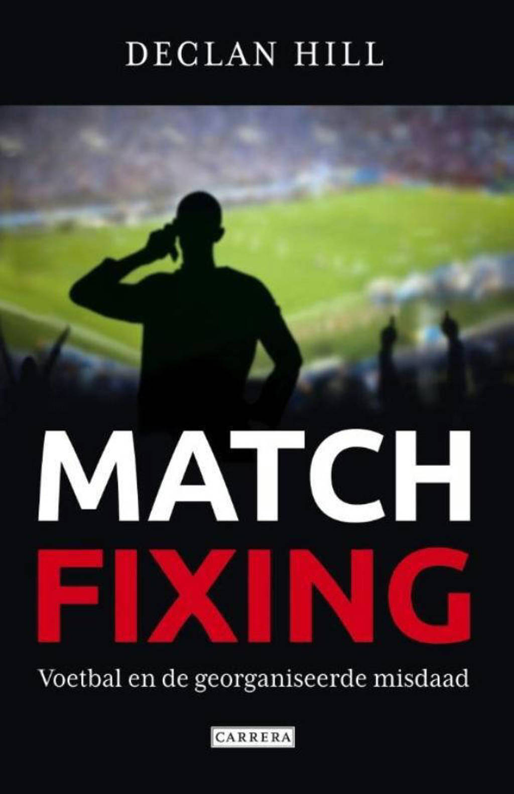 Matchfixing - Declan Hill